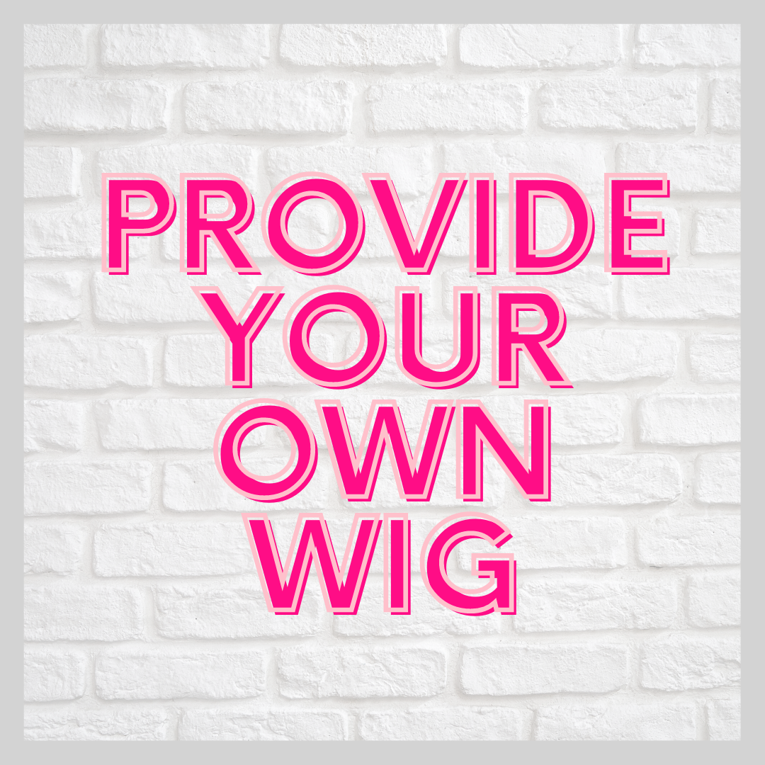 Provide Your Own Wig